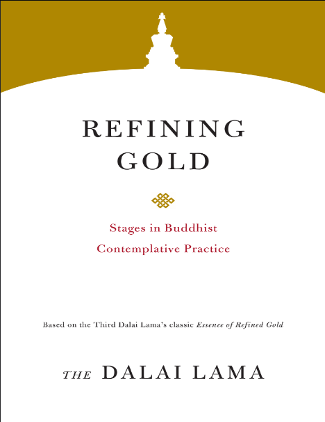Book cover of Refining Gold: Stages in Buddhist Contemplative Practice by Dalai Lama Book cover of Refining Gold: Stages in Buddhist Contemplative Practice by Dalai Lama